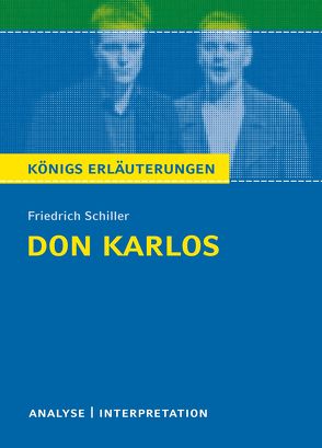 Don Karlos von Friedrich Schiller. Königs Erläuterungen. von Bernhardt,  Rüdiger, Friedrich,  Schiller