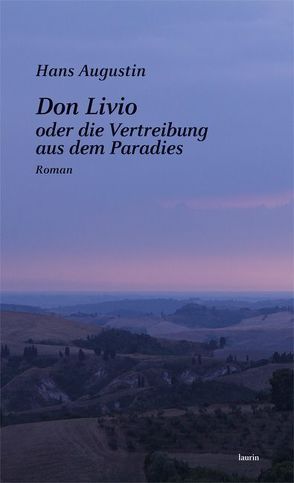 Don Livio oder die Vertreibung aus dem Paradies von Hans,  Augustin