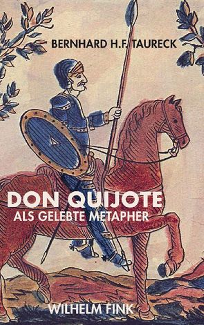 Don Quijote von Taureck,  Bernhard H. F.