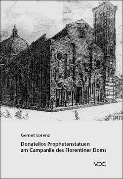 Donatellos Prophetenstatuen am Campanile des Florentiner Doms von Lorenz,  Gernot