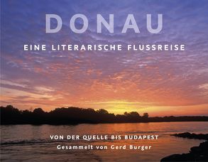 Donau von Britting,  Georg, Buchheim,  Lothar-Günther, Buger,  Gerd, Burger,  Gerd, Demski,  Eva, Grill,  Harald, Krohn,  Barbara, Kunze,  Reiner, Magris,  Claudio, Staretz,  David, Trollope,  Frances, Trost,  Ernst, Zschokke,  Matthias