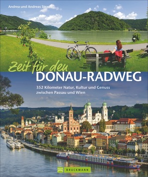 Zeit für den Donau-Radweg von Strauss,  Andrea, Strauss,  Andreas