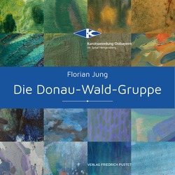 Die Donau-Wald-Gruppe von Jung,  Florian