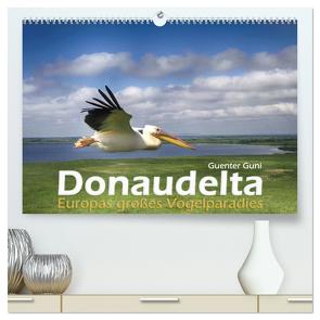 Donaudelta – Europas großes Vogelparadies (hochwertiger Premium Wandkalender 2024 DIN A2 quer), Kunstdruck in Hochglanz von Guni,  Günter