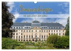 Donaueschingen – die Quellstadt der Donau (Wandkalender 2024 DIN A3 quer), CALVENDO Monatskalender von und Philipp Kellmann,  Stefanie