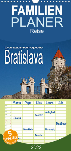 Familienplaner Donaumetropole Bratislava (Wandkalender 2022 , 21 cm x 45 cm, hoch) von Hallweger,  Christian