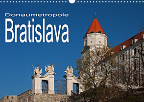 Donaumetropole Bratislava (Wandkalender 2022 DIN A3 quer) von Hallweger,  Christian