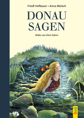 Donausagen von Hofbauer,  Friedl, Livanios,  Eleni, Melach,  Anna