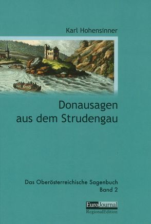 Donausagen aus dem Strudengau von Hohensinner,  Karl