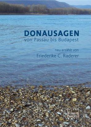 Donausagen von Goldschmid,  Friederike, Raderer,  Friederike C., Schnall,  Ilse