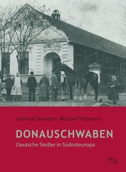 Donauschwaben von Portmann,  Michael, Seewann,  Gerhard