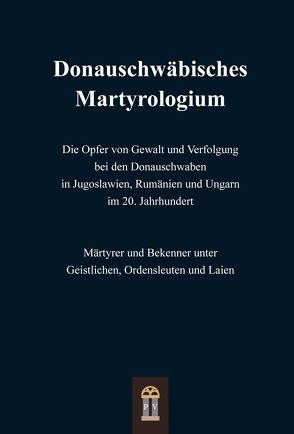 Donauschwäbisches Martyrologium von St. Gerhardswerk Stuttgart