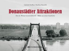 Donaustädter Attraktionen von Dorffner,  Gabriele, Marschik,  Matthias