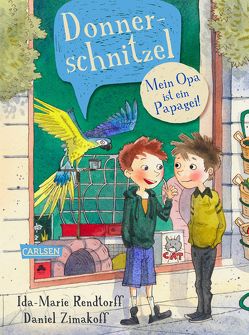 Donnerschnitzel – Mein Opa ist ein Papagei! von Alexandersen,  Peter Bay, Buchinger,  Friederike, Rendtorff,  Ida-Marie, Zimakoff,  Daniel