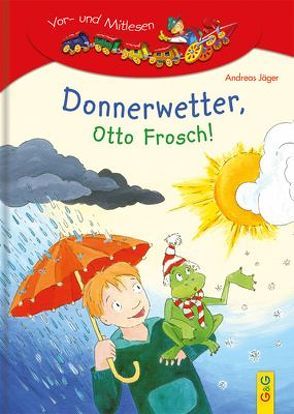 LESEZUG/1. Klasse: Donnerwetter, Otto Frosch von Jaeger,  Andreas, Meister,  Marion