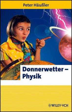 Donnerwetter – Physik! von Häußler,  Peter