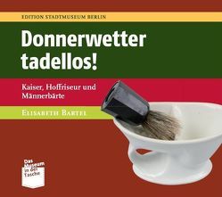 Donnerwetter tadellos! von Bartel,  Elisabeth, Nentwig,  Franziska