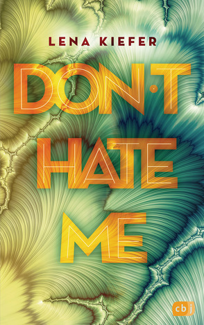 Don’t HATE me von Kiefer,  Lena