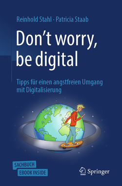 Don’t worry, be digital von Staab,  Patricia, Stahl,  Reinhold