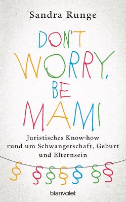 Don’t worry, be Mami von Runge,  Sandra