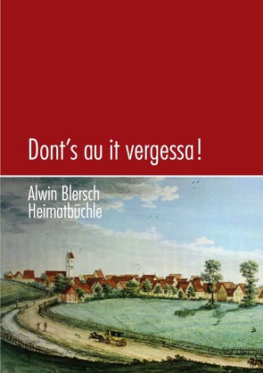 Dont’s au it vergessa! von Blersch,  Alwin