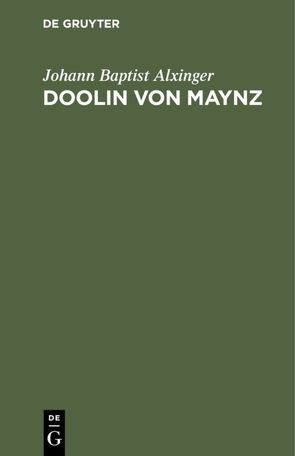 Doolin von Maynz von Alxinger,  Johann Baptist