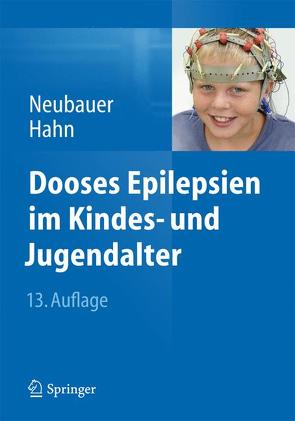 Dooses Epilepsien im Kindes- und Jugendalter von Hahn,  Andreas, Neubauer,  Bernd A.