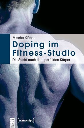 Doping im Fitness-Studio von Kläber,  Mischa