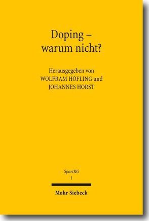 Doping – warum nicht? von Höfling,  Wolfram, Horst,  Johannes