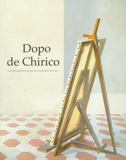 Dopo de Chirico von de Chirico,  Giorgio, Fabrizio,  Rosaria, Gianoglio (Janus),  Roberto, Lindner,  Gerd