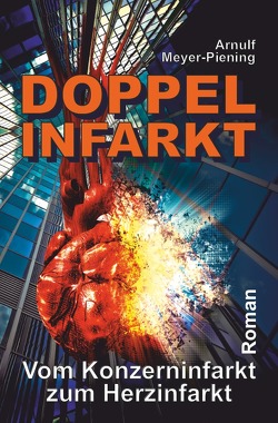 Doppel-Infarkt von Meyer-Piening,  Arnulf