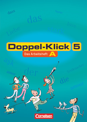 Doppel-Klick – Das Sprach- und Lesebuch – Allgemeine Ausgabe, Nord, Nordrhein-Westfalen – 5. Schuljahr von Briem,  Filiz, Daugs,  Helge, Frieling,  Axel, Greisbach,  Michaela, Haar,  Angela, Krull,  Renate, Roose,  Werner