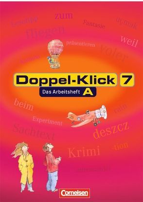 Doppel-Klick – Das Sprach- und Lesebuch – Allgemeine Ausgabe, Nord, Nordrhein-Westfalen – 7. Schuljahr von Becker,  Heliane, Frieling,  Axel, Haar,  Angela, Jacobs,  August-Bernhard, Krull,  Renate, Pfeiffer,  Daniela, Roose,  Werner, Wurst-Falck,  Britta