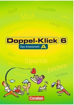 Doppel-Klick – Das Sprach- und Lesebuch – Allgemeine Ausgabe, Nord, Nordrhein-Westfalen – 6. Schuljahr von Becker,  Heliane, Daugs,  Helge, Greisbach,  Michaela, Jacobs,  August-Bernhard, Krull,  Renate, Pfeiffer,  Daniela, Wurst-Falck,  Britta, Zoels,  Joachim