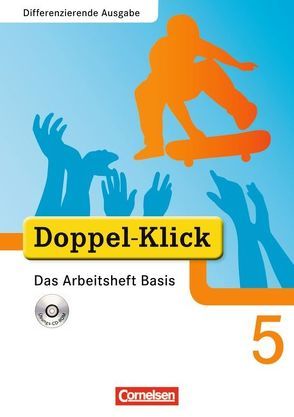 Doppel-Klick – Das Sprach- und Lesebuch – Differenzierende Ausgabe – 5. Schuljahr von Adam,  Grit, Deters,  Ulrich, Hergesell,  Dirk, Jacobs,  August-Bernhard, Matt,  Elinor, Roose,  Werner, Wilbertz-Kroll,  Barbara