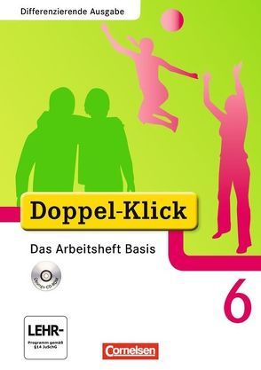 Doppel-Klick – Das Sprach- und Lesebuch – Differenzierende Ausgabe – 6. Schuljahr von Adam,  Grit, Deters,  Ulrich, Donnerberg,  Daniela, Hergesell,  Dirk, Jacobs,  August-Bernhard, Krull,  Renate, Lermann,  Simone, Roose,  Werner, Rose,  Melanie, Schremb,  Rainer