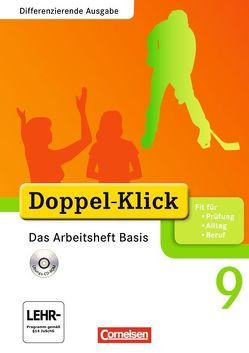 Doppel-Klick – Das Sprach- und Lesebuch – Differenzierende Ausgabe – 9. Schuljahr von Adam,  Grit, Bitzer,  Jens, Breitkopf,  Kathleen, Deters,  Ulrich, Hergesell,  Dirk, Matt,  Elinor, Meyer,  Markus, Schremb,  Rainer, Wurst-Falck,  Britta