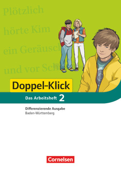 Doppel-Klick – Das Sprach- und Lesebuch – Differenzierende Ausgabe Baden-Württemberg – Band 2: 6. Schuljahr von Drews,  Simone, Grünkorn,  Diana Klara, Lieser,  Angela, Müller,  Silke, Schürmer,  Judith, Tautz,  Gila, Thürer,  Eva Katharina, Zander,  Torsten