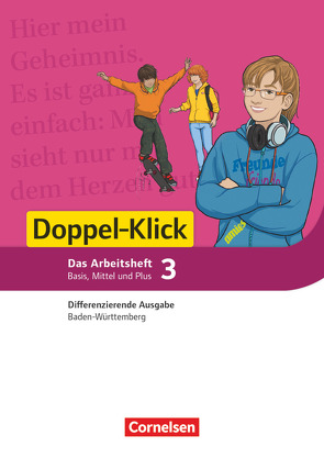 Doppel-Klick – Das Sprach- und Lesebuch – Differenzierende Ausgabe Baden-Württemberg – Band 3: 7. Schuljahr von Bentin,  Werner, Lieser,  Angela, Müller,  Silke, Pohlmann,  Heidi, Schürmer,  Judith, Tautz,  Gila, Zander,  Torsten