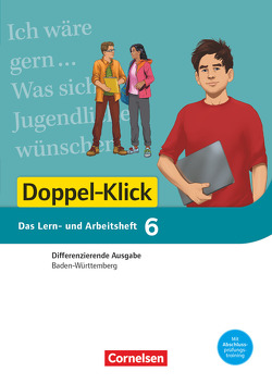 Doppel-Klick – Das Sprach- und Lesebuch – Differenzierende Ausgabe Baden-Württemberg – Band 6: 10. Schuljahr von Bentin,  Werner, Dieterle,  Henriette, Doll,  Annegret, Lang,  Kathrin, Schulz-Hamann,  Martina, Zander,  Torsten