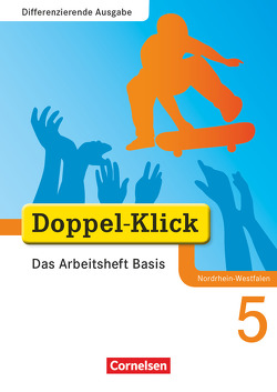 Doppel-Klick – Das Sprach- und Lesebuch – Differenzierende Ausgabe Nordrhein-Westfalen – 5. Schuljahr von Adam,  Grit, Deters,  Ulrich, Hergesell,  Dirk, Jacobs,  August-Bernhard, Matt,  Elinor, Roose,  Werner, Wilbertz-Kroll,  Barbara