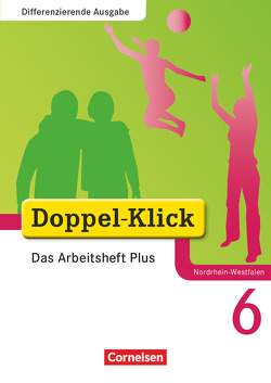 Doppel-Klick – Das Sprach- und Lesebuch – Differenzierende Ausgabe Nordrhein-Westfalen – 6. Schuljahr von Adam,  Grit, Deters,  Ulrich, Donnerberg,  Daniela, Hergesell,  Dirk, Jacobs,  August-Bernhard, Krull,  Renate, Schremb,  Rainer