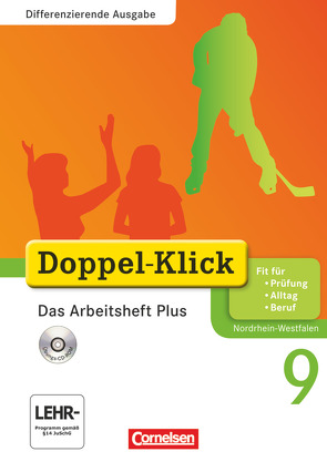 Doppel-Klick – Das Sprach- und Lesebuch – Differenzierende Ausgabe Nordrhein-Westfalen – 9. Schuljahr von Adam,  Grit, Bitzer,  Jens, Breitkopf,  Kathleen, Deters,  Ulrich, Diekneite,  Jörg, Hergesell,  Dirk, Matt,  Elinor, Meyer,  Markus, Schremb,  Rainer, Wilbertz-Kroll,  Barbara, Wurst-Falck,  Britta