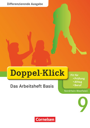 Doppel-Klick – Das Sprach- und Lesebuch – Differenzierende Ausgabe Nordrhein-Westfalen – 9. Schuljahr von Adam,  Grit, Breitkopf,  Kathleen, Deters,  Ulrich, Engel,  Silvia, Schremb,  Rainer