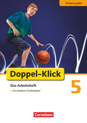 Doppel-Klick – Das Sprach- und Lesebuch – Förderausgabe – 5. Schuljahr von Bielert,  Susanne, Böhme,  Marion, Braun,  Dorothee, Klaßmann,  Gabriele, Kolbe-Schwettmann,  Martina, Krauß,  Michaela, Mumm,  Michael, Nossek,  Catrin