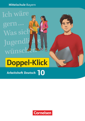 Doppel-Klick – Das Sprach- und Lesebuch – Mittelschule Bayern – 10. Jahrgangsstufe