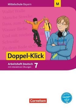 Doppel-Klick – Das Sprach- und Lesebuch – Mittelschule Bayern – 7. Jahrgangsstufe von Bonora,  Susanne, Leipold,  Sylvelin, Maier-Hundhammer,  Petra, Potyra,  Heike