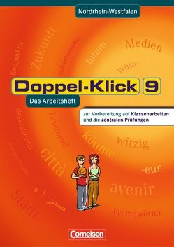 Doppel-Klick – Das Sprach- und Lesebuch – Nordrhein-Westfalen – 9. Schuljahr von Becker,  Heliane, Breitkopf,  Kathleen, Deters,  Ulrich, Diekneite,  Jörg, Greisbach,  Michaela, Hergesell,  Dirk, Jacobs,  August-Bernhard, Krull,  Renate, Roose,  Werner