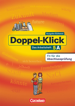 Doppel-Klick – Das Sprach- und Lesebuch – Südwest – Band 5: 9. Schuljahr von Bauer,  Rebekka, Bentin,  Werner, Böger,  Iris, Breitkopf,  Kathleen, Frieling,  Axel, Jeretin-Kopf,  Maja, Krull,  Renate, Olsen,  Ralph, Plieninger,  Martin, Tautz,  Gila