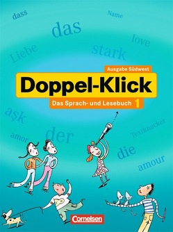 Doppel-Klick – Südwest / Band 1: 5. Schuljahr  – Schülerbuch von Andris,  Benildis, Bartsch,  Susann, Giede,  Julia, Hofer,  Karin, Knirsch,  Christa, Krull,  Renate, Lang,  Ina, Plieninger,  Martin, Stellberger,  Claudia